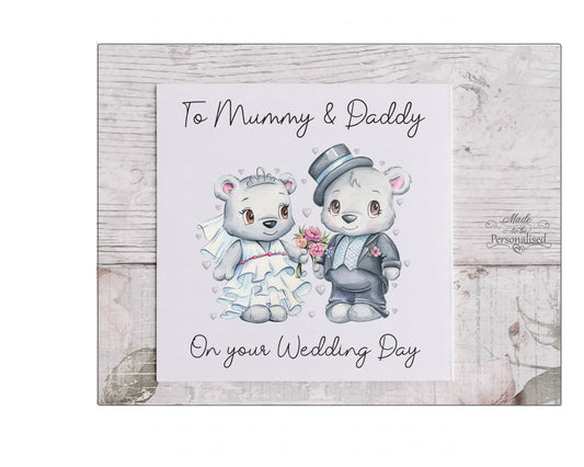 Mummy and Daddy wedding day card, Wedding bears, bride and groom, happy couple, Mum and Dad got married, congratulations on your special day